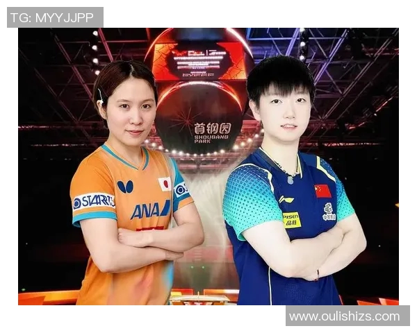 平野美与孙颖莎巅峰对决乒乓球赛场谁能笑到最后引发关注 平野美与孙颖莎巅峰对决乒乓球赛场谁能笑到最后引发关注